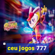 ceu jogos 777